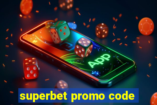 superbet promo code